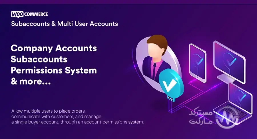 دانلود افزونه Subaccounts & Multi-User Accounts برای ووکامرس